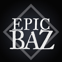 EPIC BAZ