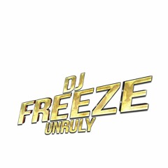 iamdjfreezeunruly