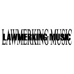 Lawmerking Music