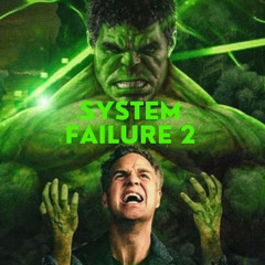 System Failure 2