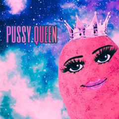 pussy queen
