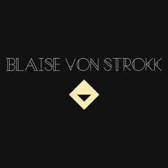 Blaise von Strokk