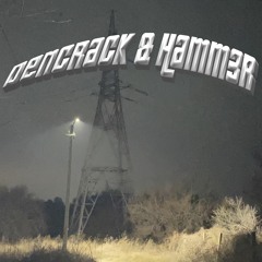 DENCRACK & HAMM3R