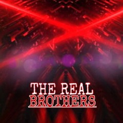 THE REAL BROTHERS