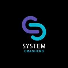System Crashers