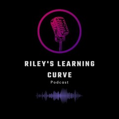 Riley's Learning Curve