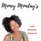 Money Monday's: Let's Talk Money