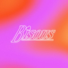 Bisous (AUS)