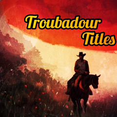 Troubadour Titles