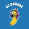 DJ BANANA