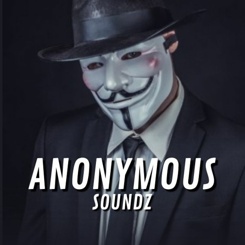 Stream Anonymous Soundz music | Listen to songs, albums, playlists for ...
