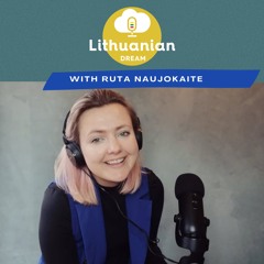 Lithuanian Dream Podcast