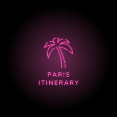 PARIS ITINERARY