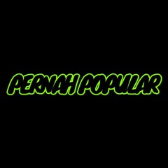 PERNAH_POPULAR