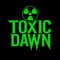 Toxic Dawn