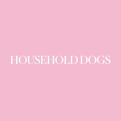 Household Dogs