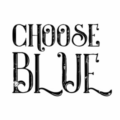Choose Blue