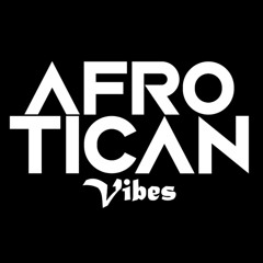 AFROTICAN VIBES