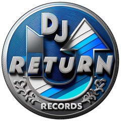 © Dj Return Records ©