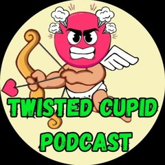 Twisted Cupid Podcast