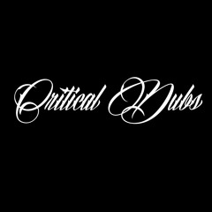Critical Dubs