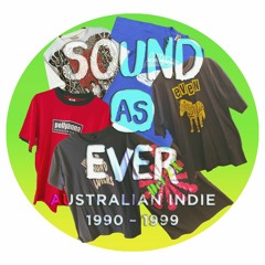 Sound As Ever (Australian Indie 90-99)