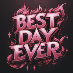 Best Day Ever