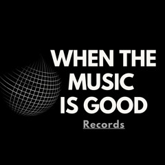 WhenTheMusicIsGood