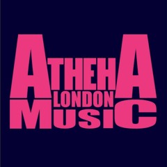 Atheha London Music