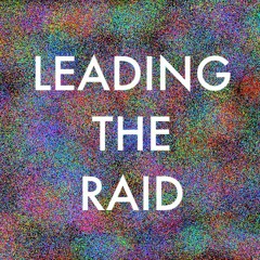 Leading the Raid