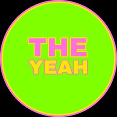 THE YEAH