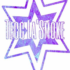 Tecc La’Smoke