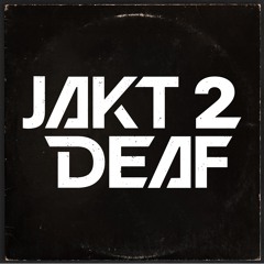 JAKT 2 DEAF