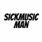 SickMusic Man