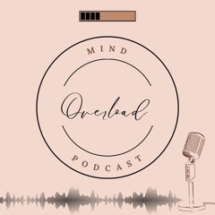 Mind Overload Podcast