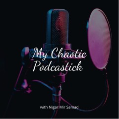 My Chaotic Podcastick