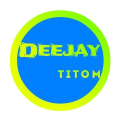 Dj TITOM
