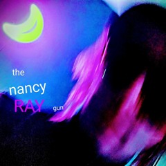 The Nancy Ray Gun