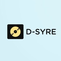 D-SYRE THE DJ