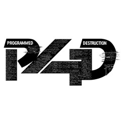 Programmed 4 Destruction