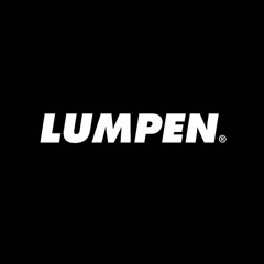 LUMPEN® by SEBA PINTO