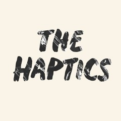 The Haptics
