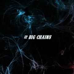 12 big chains