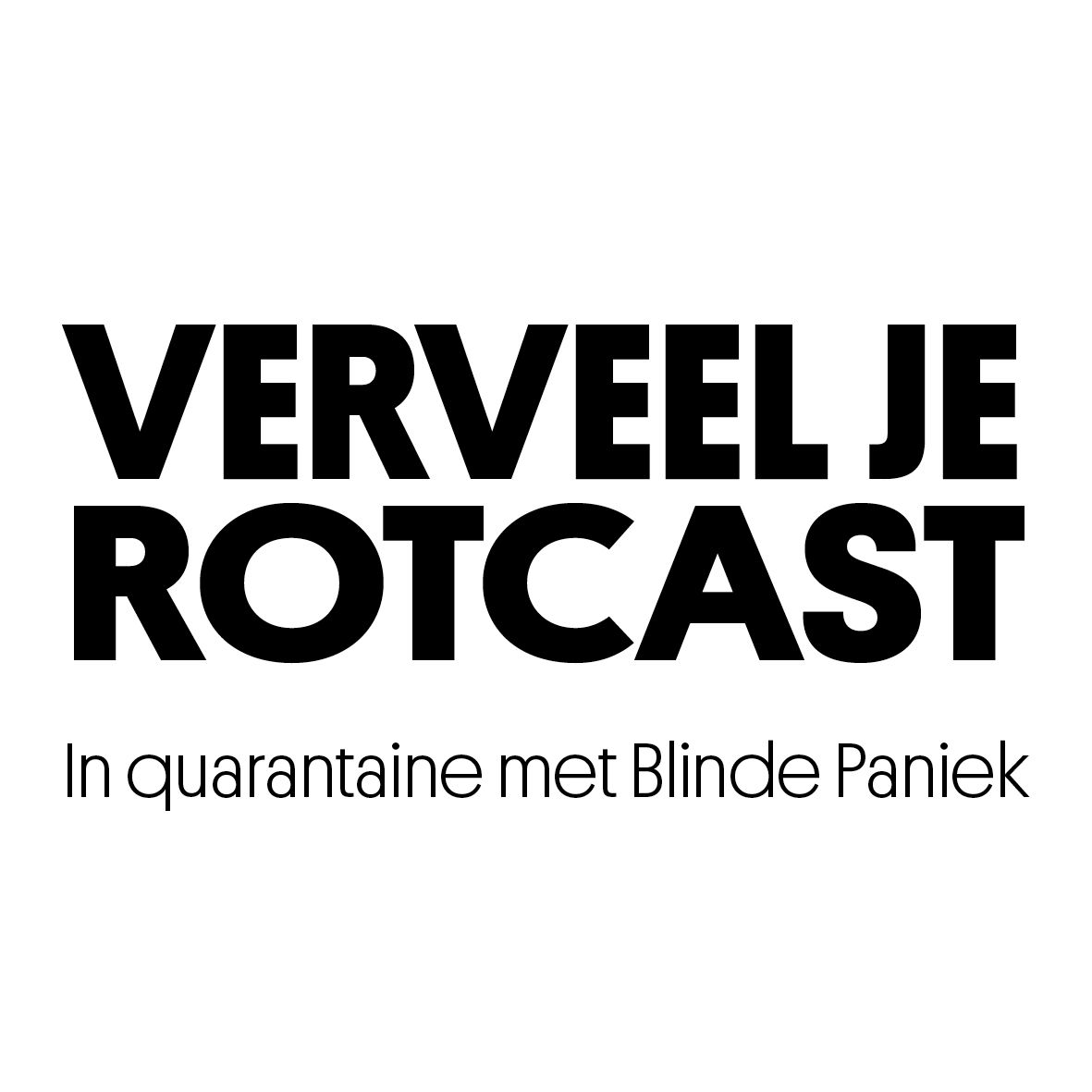 Verveel je Rotcast - in Quarantaine met Blinde Paniek