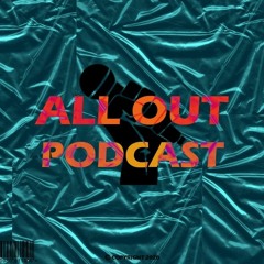 All Out Podcast