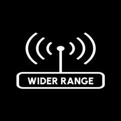 Wider Range