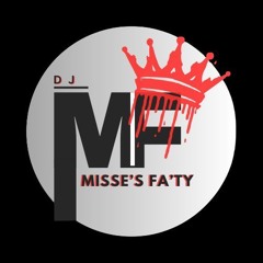 DJ MiSse's Fa'ty