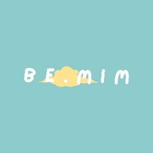 Stream BE.MIM music | Listen to songs, albums, playlists for free on SoundCloud BE.MIM
