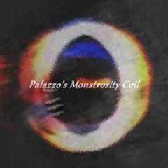 Palazzo's Monstrosity Coil