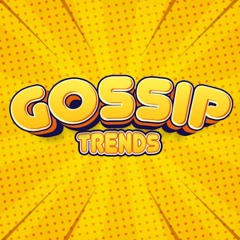 Gossip Trends